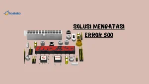 Menguak Misteri Error 500: Penyebab, Dampak, dan Solusi Praktis yang Wajib Anda Tahu!