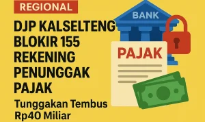 DJP Blokir Rekening 84 Wajib Pajak, Total Tunggakan Mencapai Rp 330,6 Miliar