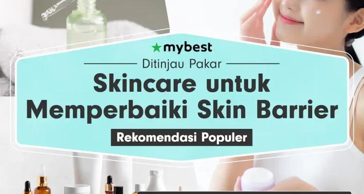7 Skincare untuk Menjaga Skin Barrier di Tahun 2026: Tips dan Rekomendasi